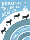 Breakfast at the Hotel Déjà vu (eBook): A Novella